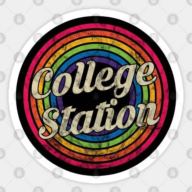 College Station - Retro Rainbow Faded-Style Sticker by MaydenArt